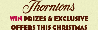 Christmas wouldn't be Christmas without Thorntons. Win daily prizes & exclusive offers this Christmas.